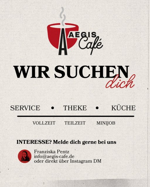 Wir suchen dich! ☕️
Du hast Interesse bei uns im Aegis Café zu arbeiten?
Melde dich bei uns, direkt per DM oder als E-Mail bei info@aegis-cafe.de 
Franzi freut sich auf deine Bewerbung!